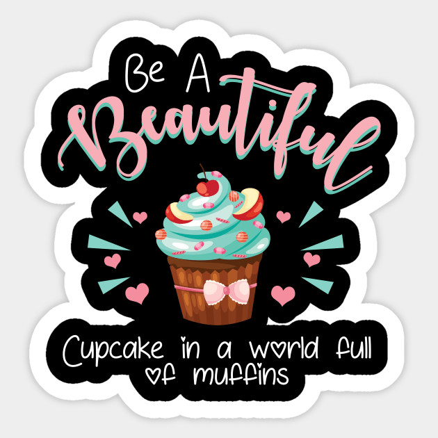 Funny Baking Quote T-Shirt Cupcake Lover Gift Idea Sticker by Danielsmfbb